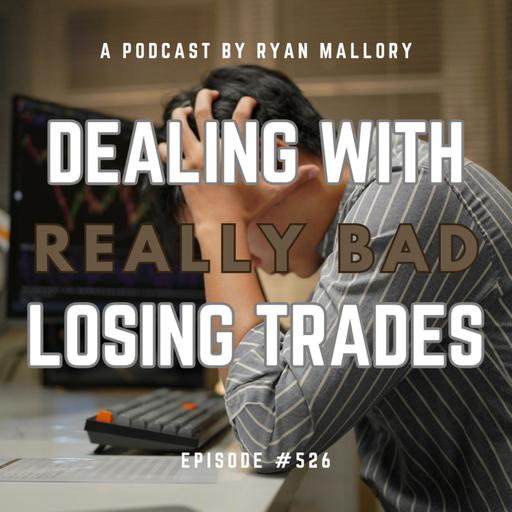 Dealing with Really Bad, Losing Trades