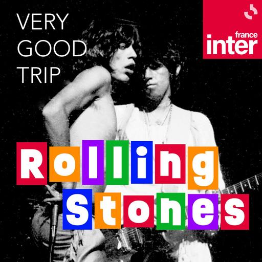 Very Good Trip Rolling Stones 8/8 : Stones : émission spéciale autour de "Foreign Tongues", leur nouvel album
