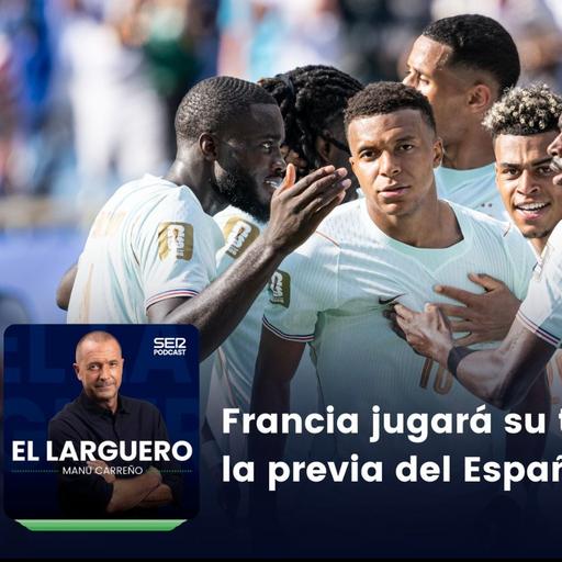 El Larguero completo | Francia se mete en Semifinales y la previa del España-Bélgica