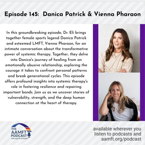 Episode 145: Danica Patrick and Vienna Pharaon
