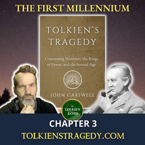 Tolkien's Tragedy: Almost Paradise (The First Millennium)
