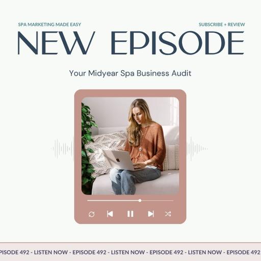 SMME #492 Your Midyear Spa Business Audit