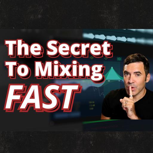 How To FINISH a Mix in 4 Hours (or less.)