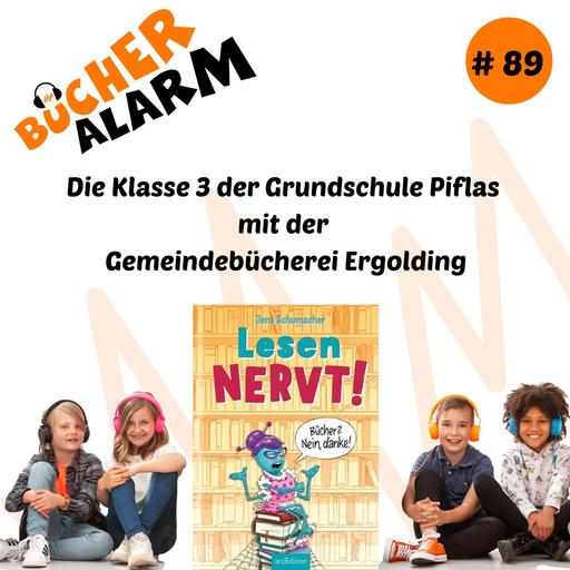 "Lesen NERVT! – Bücher? Nein, danke!" von der Klasse 3 der Grundschule Piflas aus Ergolding