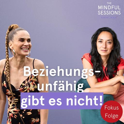 Fokusfolge mit Dr. Sharon Brehm: Du bist nicht beziehungsunfähig!