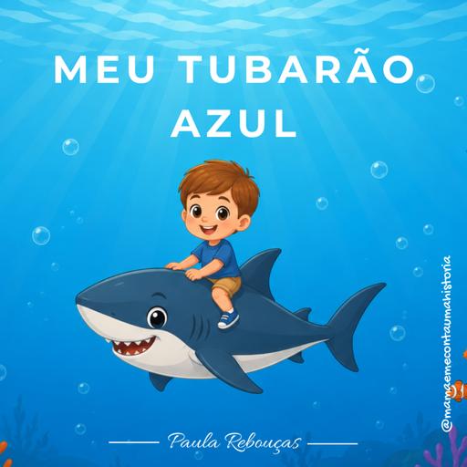 MEU TUBARÃO AZUL