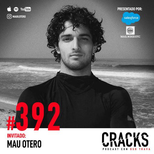 #392. Mau Otero - Ir Contra Corriente, Cómo Aprender Cualquier Cosa , Bucket Lists y Vivir Siempre en Sábado