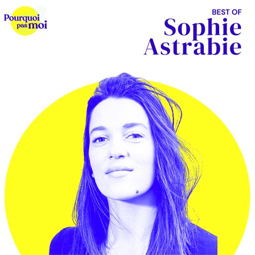 BEST OF : 15 Sophie Astrabie - A 25 ans elle démissionne pour écrire, et devient romancière à succès