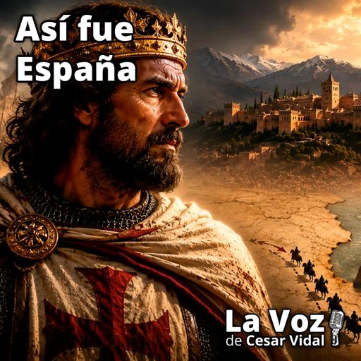 Así fue España: Alfonso I de Aragón (XV): La gran mentira sobre Cataluña y el País Vasco en la Edad Media - 13/07/26