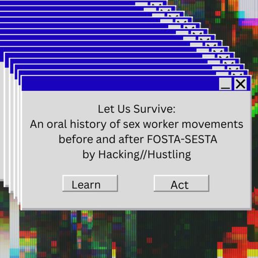 SNEAK PEAK: Let Us Survive: An oral history of sex worker movements before and after FOSTA-SESTA