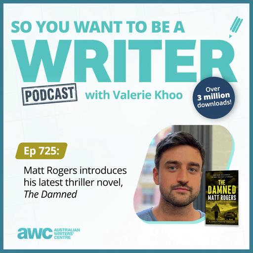 Writing Podcast Episode 725: Matt Rogers introduces his latest thriller novel, 'The Damned'