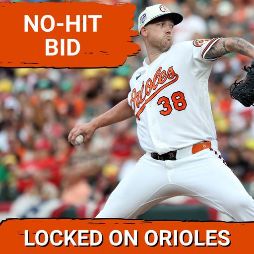 ORIOLES POSTCAST: Kyle Bradish Takes NO-HIT BID to 7th! Baltimore Orioles BASH 4 HRs vs. Kansas City Royals