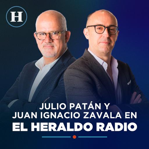 Julio Patán y Juan Ignacio Zavala en El Heraldo Radio | Programa lunes 13 de julio de 2026