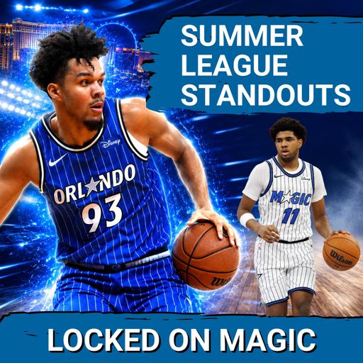 CHECKUP: Orlando Magic Summer League Standouts SHINE | Magic's Rookies MATURE