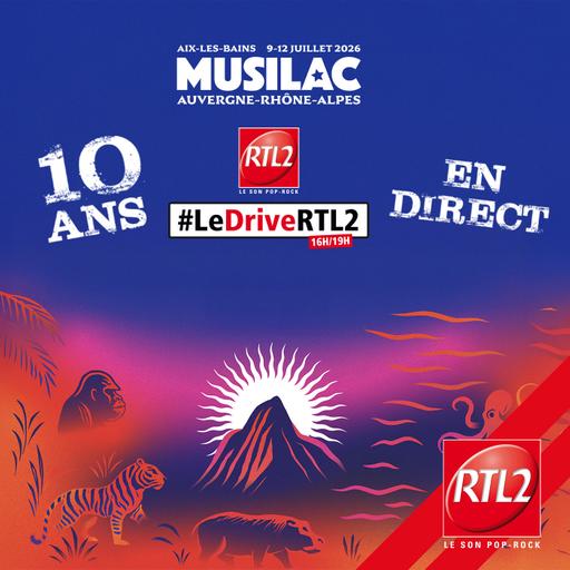 L'INTÉGRALE - Les 10 ans du #DriveRTL2 au festival Musilac (12/07/26)