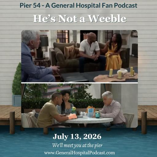 Episode 770: He's Not a Weeble 7/13/26
