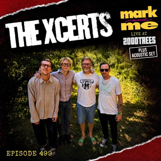 Episode 499: The XCERTS live at 2000trees Festival