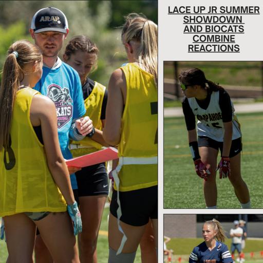 Playmakers’s Corner Episode 524: Lace Up Jr Summer Showdown and Biokats Combine Reactions