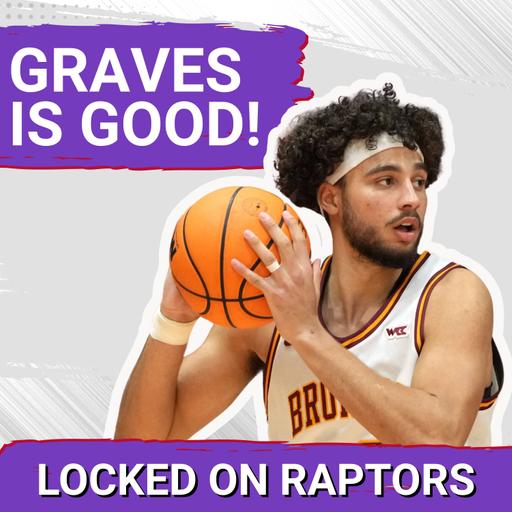 Raptors Summer League Takeaways | Allen Graves is good & Jamarion Sharp might be worth a longer look
