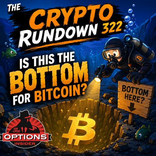 The Crypto Rundown 322: Is This the Bottom for Bitcoin?