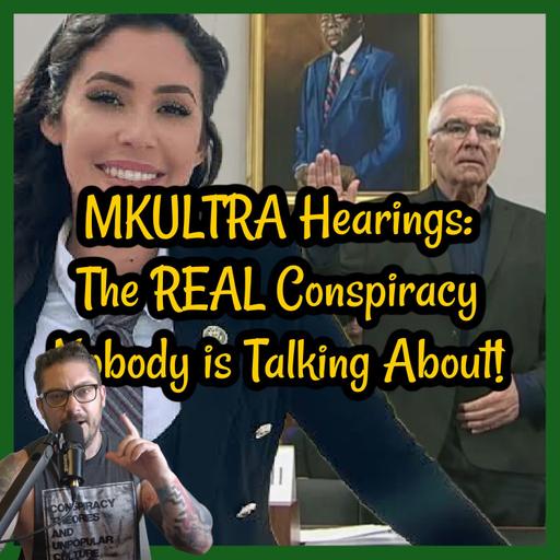 MKULTRA Hearings: The REAL Conspiracy Nobody is Talking About!
