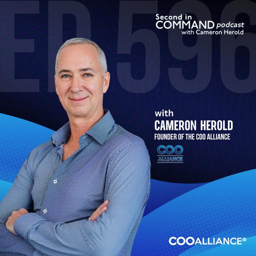Ep. 596 - What Is a COO? The 7 Types Every CEO Needs to Know