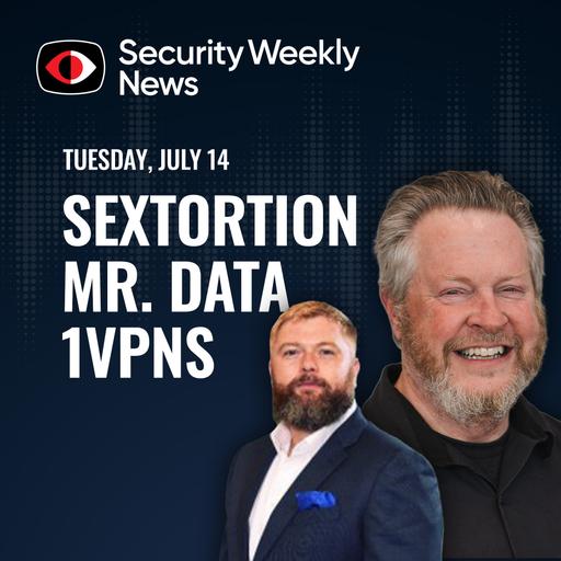 Mr. Data, Joomla Babooa, 1VPNS, RabbitMQ, UEFI, Center 16, Sextortion, Aaran Leyland - SWN #598