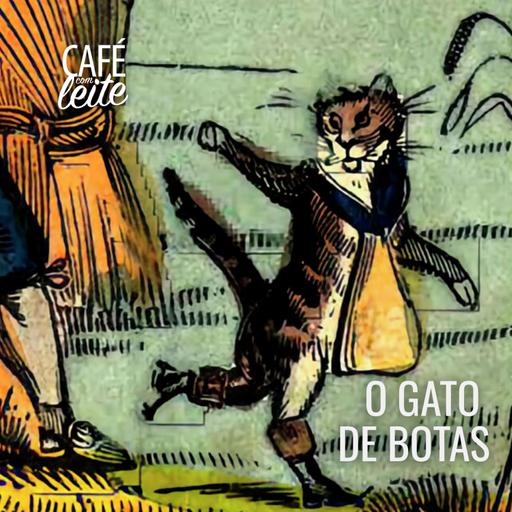 Café Com Leite Especial - O Gato de Botas