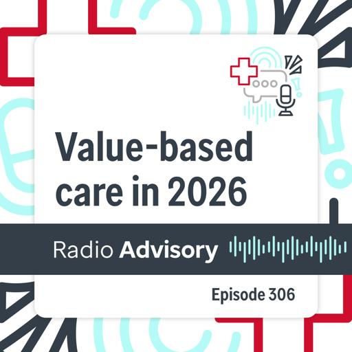 306: VBC in 2026: What’s now and what’s next?