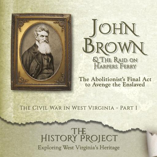 John Brown & The Raid on Harpers Ferry
