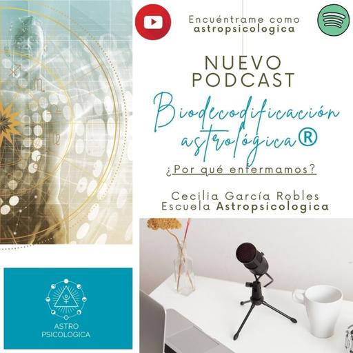 Biodecodificación Astrológica®: ¿por qué enfermamos?