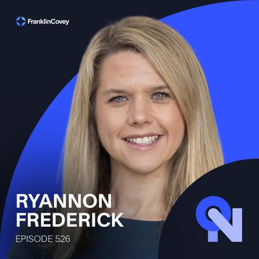Ryannon Frederick: Human-Centered Leadership in Healthcare