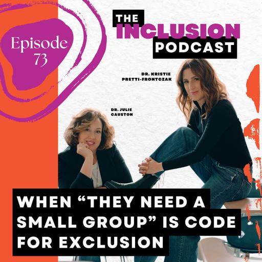 Ep. 73 When “They Need a Small Group” Is Code for Exclusion