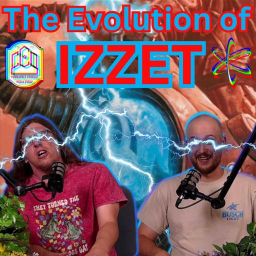 The Evolution of IZZET in Commander - CCO Ep 549