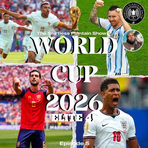 World Cup 2026 | Episode 5 | The Elite Four!