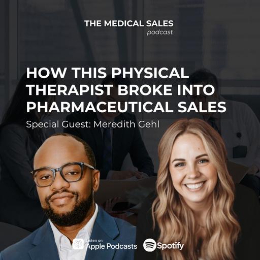 How This Physical Therapist Broke Into Pharmaceutical Sales