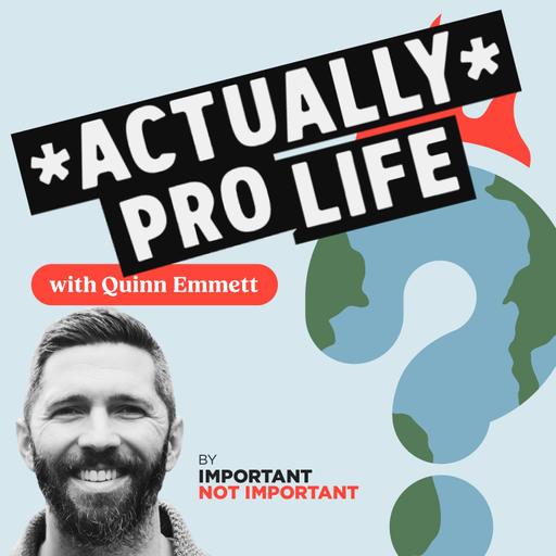 *Actually* Pro Life: Our Principles
