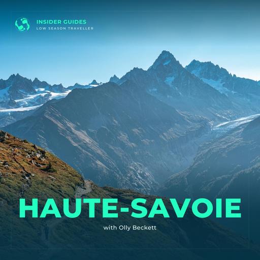 When the Snow Melts: The Other Side of Haute-Savoie