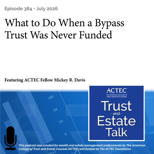 What to Do When a Bypass Trust Was Never Funded