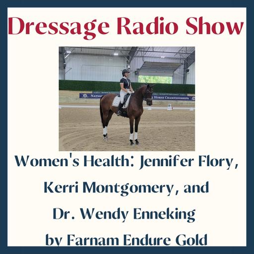 796: Women's Health: Jennifer Flory, Kerri Montgomery, Dr. Wendy Enneking by Farnam Endure Gold