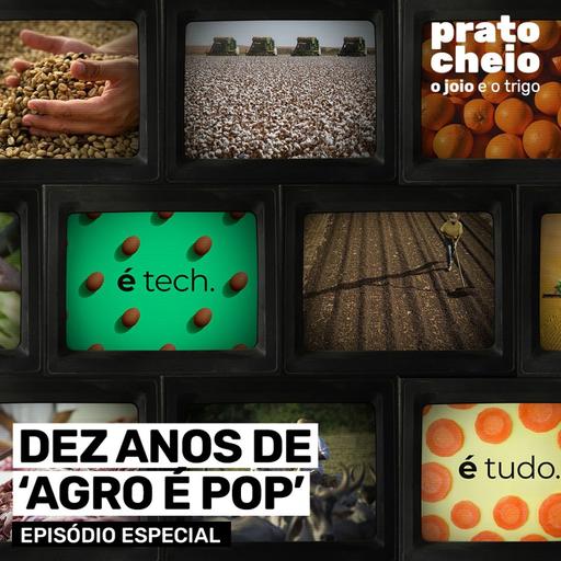 Dez anos de ‘Agro é pop’