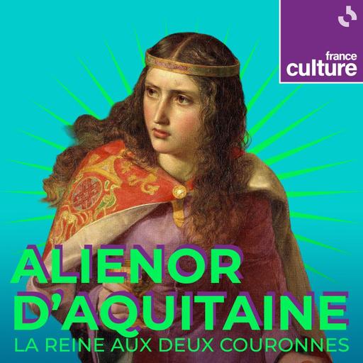 [DÉCOUVERTE] Aliénor d'Aquitaine, la reine aux deux couronnes | 3/5 · Sur les routes de l'empire Plantagenêt