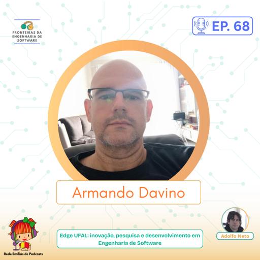 Edge UFAL: inovação, pesquisa e desenvolvimento em Engenharia de Software, com Armando Davino