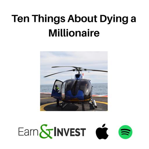 751. Ten Things About Dying a Millionaire
