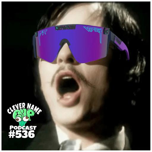 Wheres My Foreskin - Clever Name Podcast #536