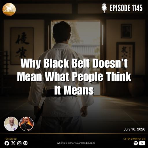 Episode 1145 - Why Black Belt Doesn't Mean What People Think It Means