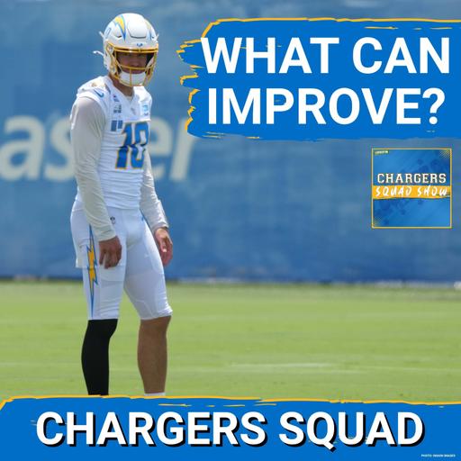 CHARGERS SQUAD: July HOT TOPIC! Is Justin Herbert a little Immature?