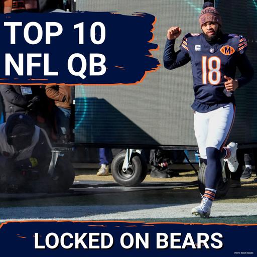 QB rankings show Caleb Williams has arrived as a Top 10 QB for Chicago Bears | Training Camp Preview