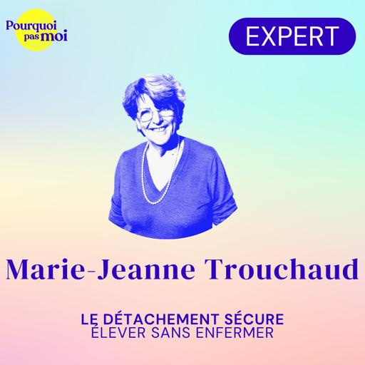 177 - Élever sans enfermer avec Marie-Jeanne Trouchaud