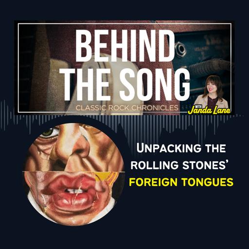 Unpacking The Rolling Stones’ Foreign Tongues
